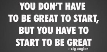 Start to be great quote