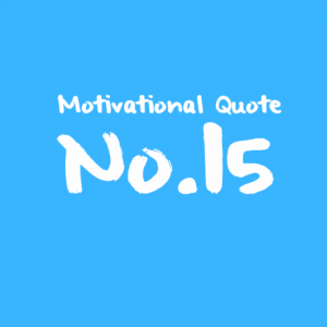 Motivational Quote No 15