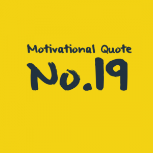 Motivational Quote No.19