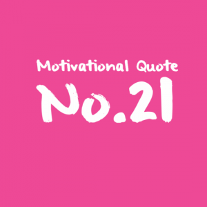 Motivational Quote No.21