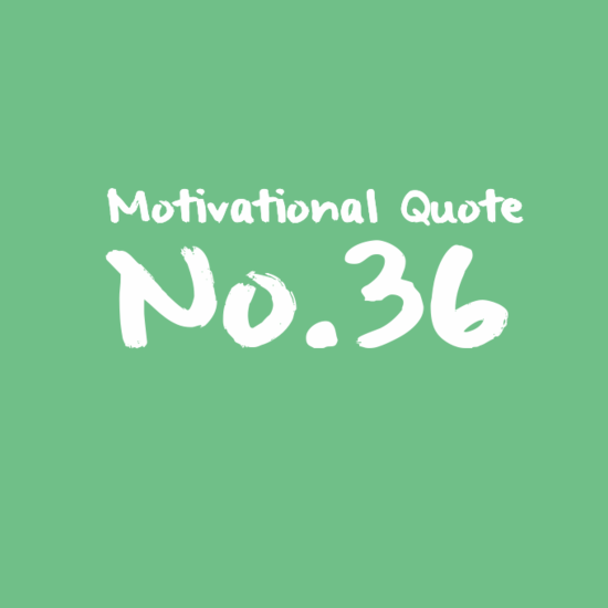 Motivational Quote No.36