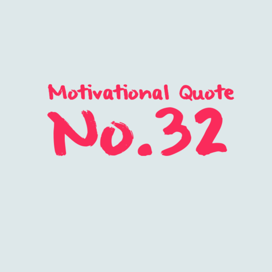 Motivational Quote No.32