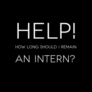 Help How long should I remain an intern
