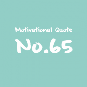 Motivational Quote No 65