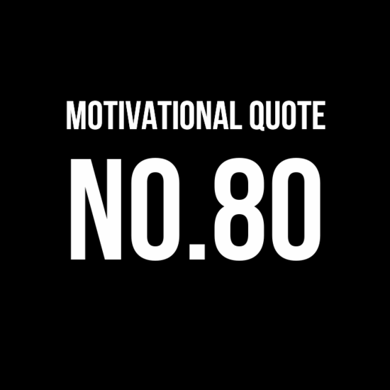 Motivational Quote No.80