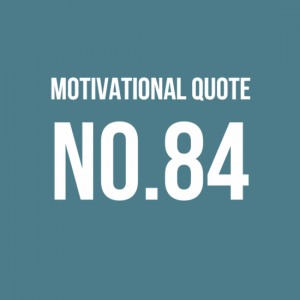 Motivational Quote No.84