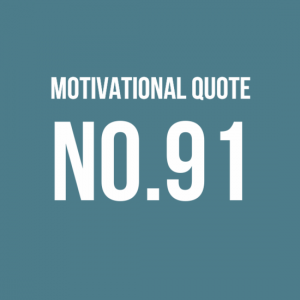 Motivational Quote No 91