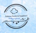 Bahesu Foods and Suppliers