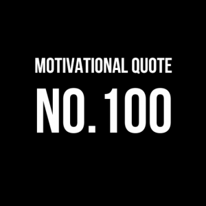 Motivational Quote No.100